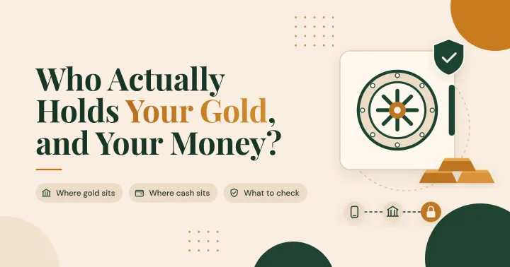 Who Actually Holds Your Gold, and Your Money? The Custody Chain Explained